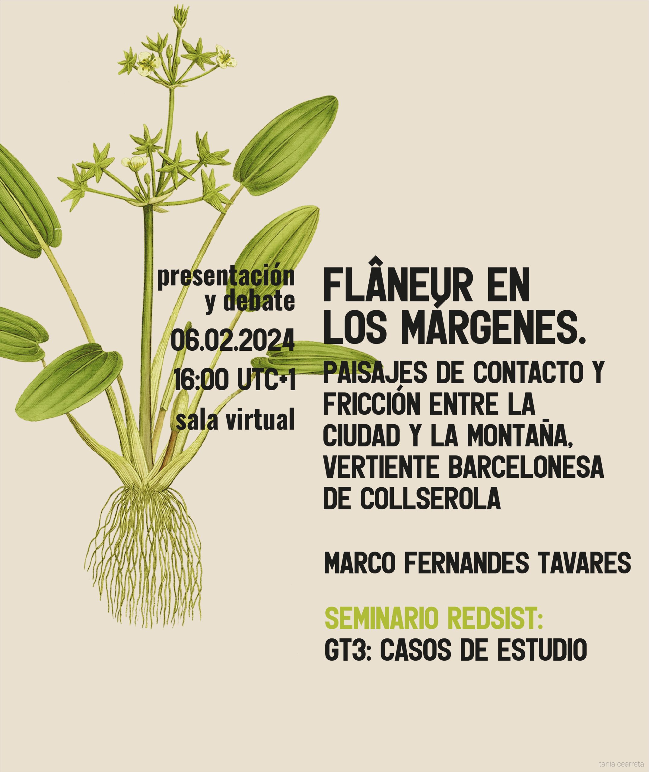 Cartel de difusión de la presentación y debate del seminario REDSIST «Flâneur en los márgenes. Paisajes de contacto y fricción entre la ciudad y la montaña, vertiente barcelonesa de Collserola» impartido por Marco Fernandes Tavares el 6 de febrero de 2024. El cartel tiene un motivo floral duotono en fondo color arena.